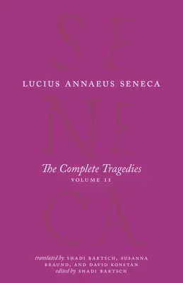 Tragedii complete, Volumul 2: Oedip, Hercule nebun, Hercule pe Oeta, Thyestes, Agamemnon - The Complete Tragedies, Volume 2: Oedipus, Hercules Mad, Hercules on Oeta, Thyestes, Agamemnon