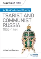 Notele mele de revizuire: Aqa As/A-Level History: Rusia țaristă și comunistă, 1855-1964 - My Revision Notes: Aqa As/A-Level History: Tsarist and Communist Russia, 1855-1964