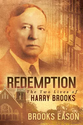 Redemption: Cele două vieți ale lui Harry Brooks - Redemption: The Two Lives of Harry Brooks