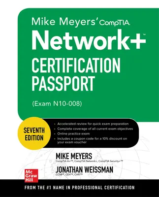 Mike Meyers' Comptia Network+ Certification Passport, Ediția a șaptea (Examenul N10-008) - Mike Meyers' Comptia Network+ Certification Passport, Seventh Edition (Exam N10-008)