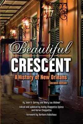 Beautiful Crescent: O istorie a orașului New Orleans - Beautiful Crescent: A History of New Orleans