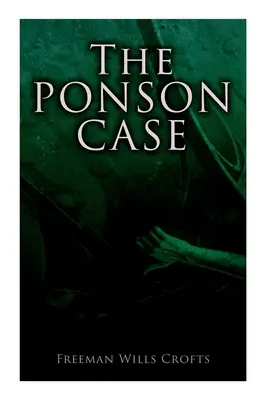 Cazul Ponson: O crimă misterioasă - The Ponson Case: A Murder Mystery