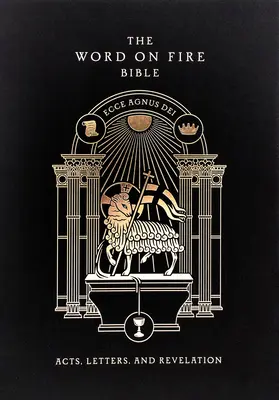 Biblia The Word on Fire (Volumul II): Faptele Apostolilor, Scrisorile și Apocalipsa Hardcover - The Word on Fire Bible (Volume II): Acts, Letters and Revelation Hardcover