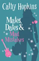 Perechi, întâlniri și greșeli nebunești - Mates, Dates and Mad Mistakes
