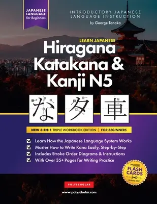 Învață japoneza Hiragana, Katakana și Kanji N5 - Carte de lucru pentru începători: Ghidul de studiu ușor, pas cu pas și cartea de practică de scriere: Cea mai bună modalitate de a Lea - Learn Japanese Hiragana, Katakana and Kanji N5 - Workbook for Beginners: The Easy, Step-by-Step Study Guide and Writing Practice Book: Best Way to Lea