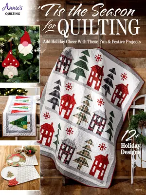 Acesta este sezonul pentru quilting - Tis the Season for Quilting