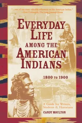 Viața de zi cu zi printre indienii americani 1800-1900 - Everyday Life Among The American Indians 1800-1900