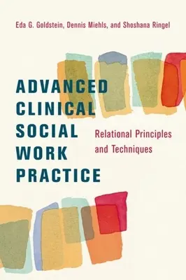 Practica clinică avansată a asistenței sociale: Principii și tehnici relaționale - Advanced Clinical Social Work Practice: Relational Principles and Techniques