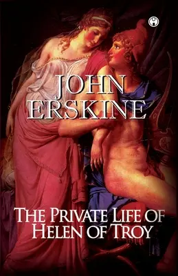 Viața privată a Elenei din Troia - The Private Life of Helen of Troy
