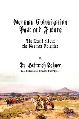 Colonizarea germană trecut și viitor: Adevărul despre coloniile germane - German Colonization Past and Future: The Truth About the German Colonies