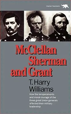 McClellan, Sherman și Grant - McClellan, Sherman, and Grant