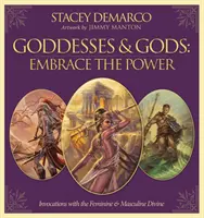 Goddesses & Gods: Embrace the Power - Invocations with the Feminine & Masculine Divine (Demarco Stacey (Stacey Demarco))