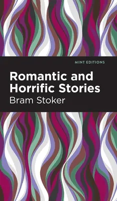Povestiri romantice și îngrozitoare - Romantic and Horrific Stories