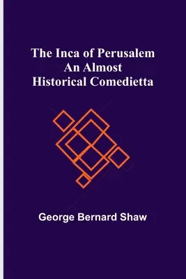 Inca din Perusalem: O comedie aproape istorică - The Inca of Perusalem: An Almost Historical Comedietta