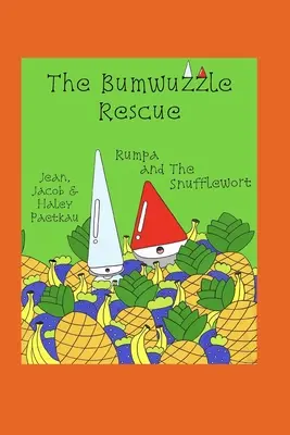 The Bumwuzzle Rescue: Rumpa și Snufflewort - The Bumwuzzle Rescue: Rumpa and the Snufflewort