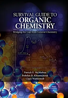 Ghid de supraviețuire pentru chimia organică: Reducerea decalajului față de chimia generală - Survival Guide to Organic Chemistry: Bridging the Gap from General Chemistry
