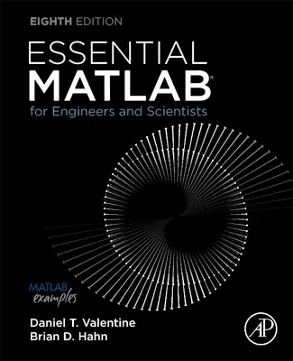 MATLAB esențial pentru ingineri și oameni de știință - Essential MATLAB for Engineers and Scientists