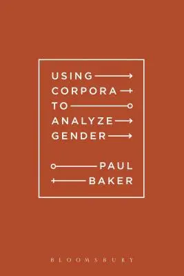 Utilizarea corporațiilor pentru analiza genului - Using Corpora to Analyze Gender
