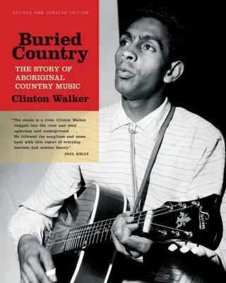 Buried Country: Povestea muzicii country aborigene - Buried Country: The Story of Aboriginal Country Music