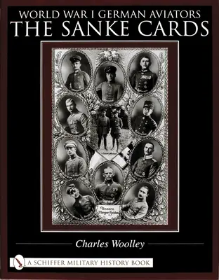 Aviatori germani din Primul Război Mondial: Cărțile Sanke - World War I German Aviators: The Sanke Cards