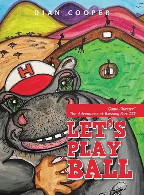 Let's Play Ball: Game Changer Aventurile lui Blessing Partea Iii - Let's Play Ball: Game Changer the Adventures of Blessing Part Iii