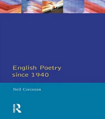 Poezia engleză din 1940 încoace - English Poetry Since 1940