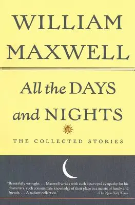 Toate zilele și nopțile: The Collected Stories - All the Days and Nights: The Collected Stories