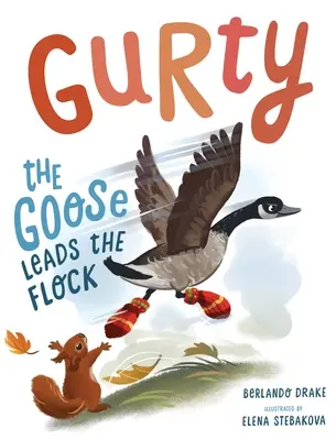 Gurty gâsca conduce turma - Gurty the Goose Leads the Flock