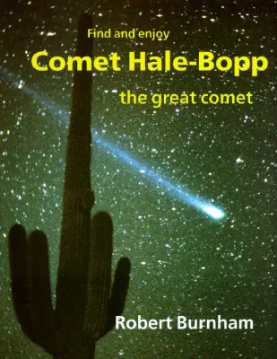 Cometa Hale-Bopp: Găsiți și bucurați-vă de Marea Cometă - Comet Hale-Bopp: Find and Enjoy the Great Comet