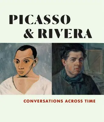 Picasso și Rivera: Conversații peste timp - Picasso and Rivera: Conversations Across Time