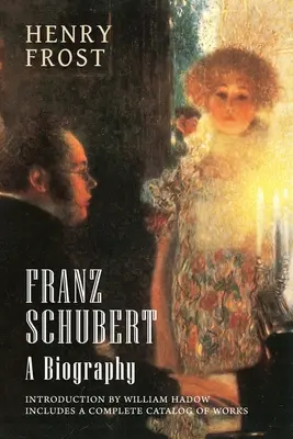 Franz Schubert: o biografie - Franz Schubert: A Biography