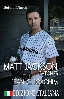 Matt Jackson, prinzător (Edizione Italiana) - Matt Jackson, Catcher (Edizione Italiana)