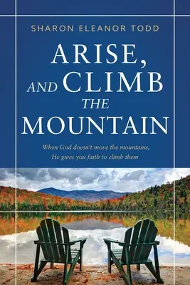 Ridică-te și urcă-te pe munte - Arise, and Climb the Mountain