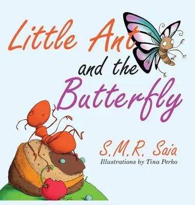 Furnicuța și fluturele: Aparențele pot fi înșelătoare - Little Ant and the Butterfly: Appearances Can Be Deceiving