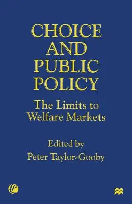 Alegerea și politicile publice: The Limits to Welfare Markets (Limitele piețelor bunăstării) - Choice and Public Policy: The Limits to Welfare Markets