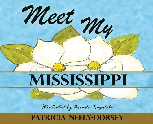 Faceți cunoștință cu Mississippi-ul meu: Ediția manualului școlar - Meet My Mississippi: School Textbook Edition