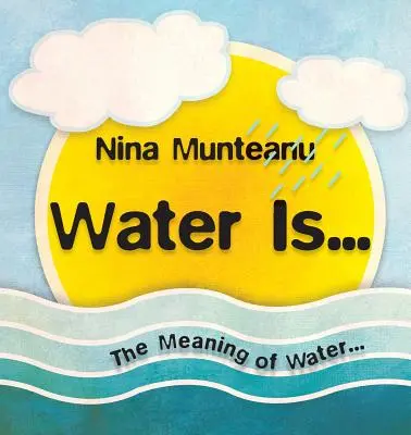 Apa este... - Water Is...
