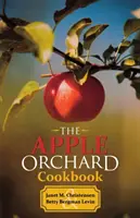 Cartea de bucate The Apple Orchard - The Apple Orchard Cookbook