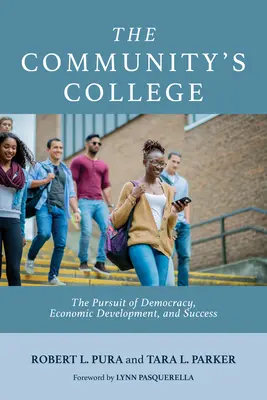 Colegiul comunității: Căutarea democrației, a dezvoltării economice și a succesului - The Community's College: The Pursuit of Democracy, Economic Development, and Success