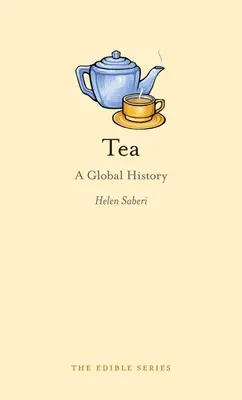 Ceai: O istorie globală - Tea: A Global History