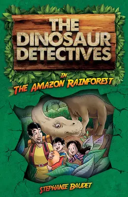 Detectivii dinozauri în pădurea tropicală amazoniană - The Dinosaur Detectives in the Amazon Rainforest