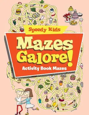Mazes Galore! Carte de activități Mazes - Mazes Galore!: Activity Book Mazes