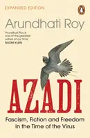 AZADI - Fascism, ficțiune și libertate în vremea virusului - AZADI - Fascism, Fiction & Freedom in the Time of the Virus