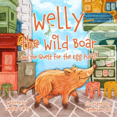 Mistrețul Welly: Și căutarea pufuleților cu ouă (And the Quest for the Egg Puffs) - Welly the Wild Boar: And the Quest for the Egg Puffs
