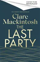 Last Party - Noul mister întortocheat și bestsellerul instantaneu Sunday Times - Last Party - The twisty new mystery and instant Sunday Times bestseller