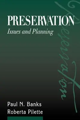 Conservarea: Probleme și planificare - Preservation: Issues and Planning