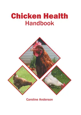 Manual de sănătate pentru găini - Chicken Health Handbook