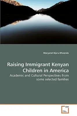 Creșterea copiilor kenyeni imigranți în America - Raising Immigrant Kenyan Children in America