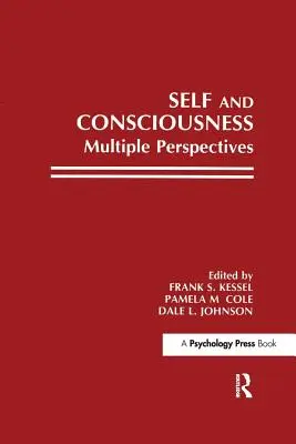 Sinele și conștiința: Perspective multiple - Self and Consciousness: Multiple Perspectives