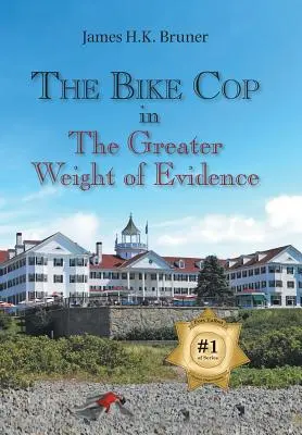 Polițistul pe bicicletă: În cea mai mare greutate a probelor - The Bike Cop: In the Greater Weight of Evidence